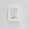 "Happy Happy Happy Happy Birthday" Greeting Card