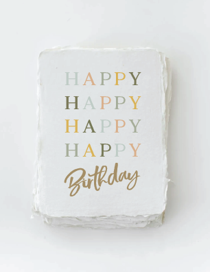 "Happy Happy Happy Happy Birthday" Greeting Card