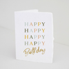 "Happy Happy Happy Happy Birthday" Greeting Card